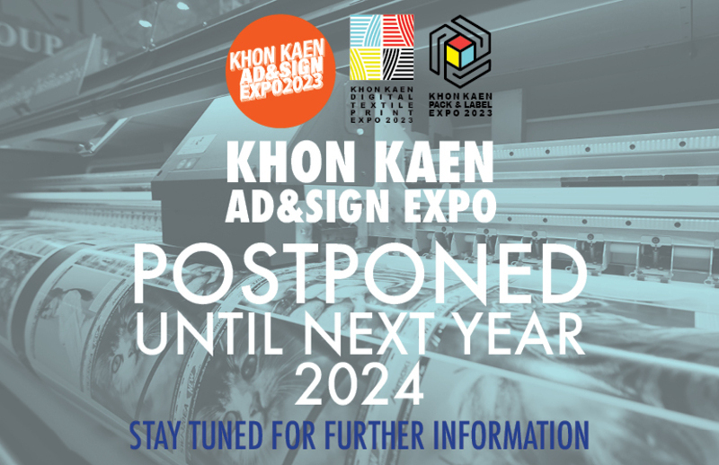 Announce the postponement of Khon Kaen Ad & Sign Expo 2023